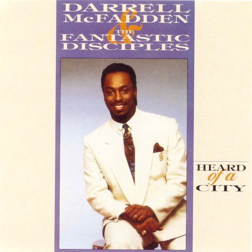 Heard Of A City - Darrell McFadden & The Fantastic Disciples